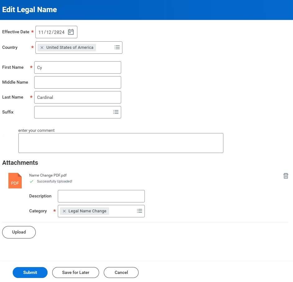 Screenshot depicts the Edit Legal Name form in Workday. Students must enter the Effective Date, Country, First Name, Last Name, and select "Legal Name Change" for the Category field. Students will also need to provide documentation for their legal name change in the "Attachments" field.