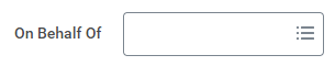 Image shows the "On Behalf Of" field in the Administrative Schedule Change and Override Request.